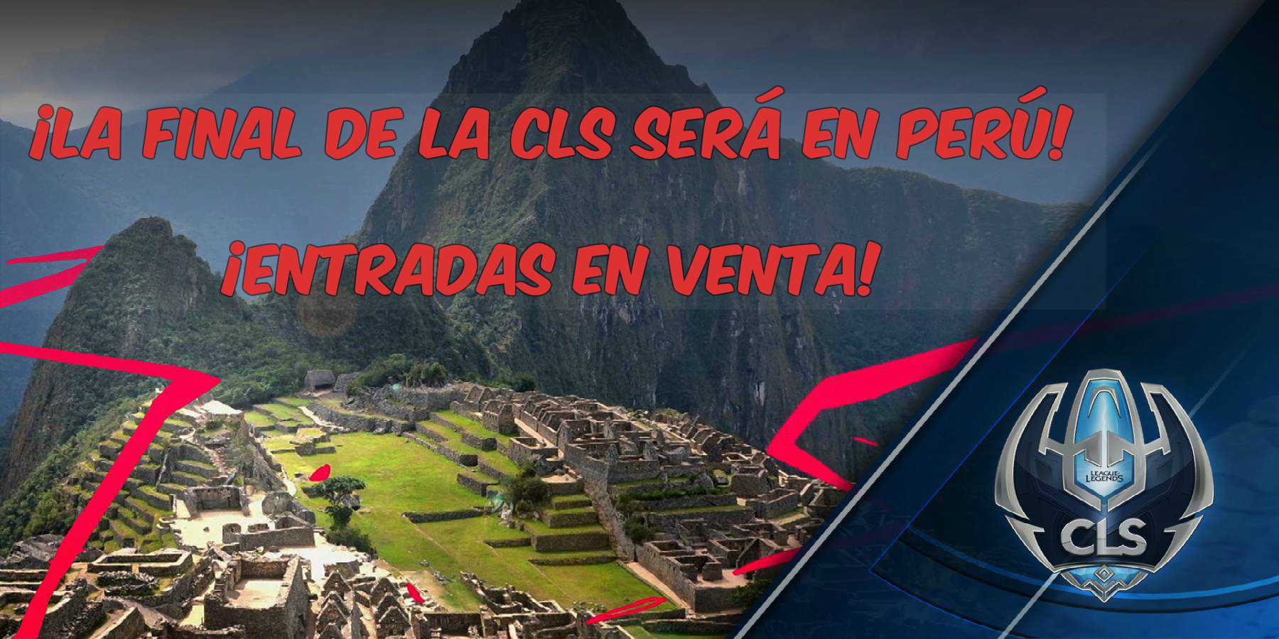 ¡La final de la CLS será en Perú! ¡Entradas en venta! | League of Legends
