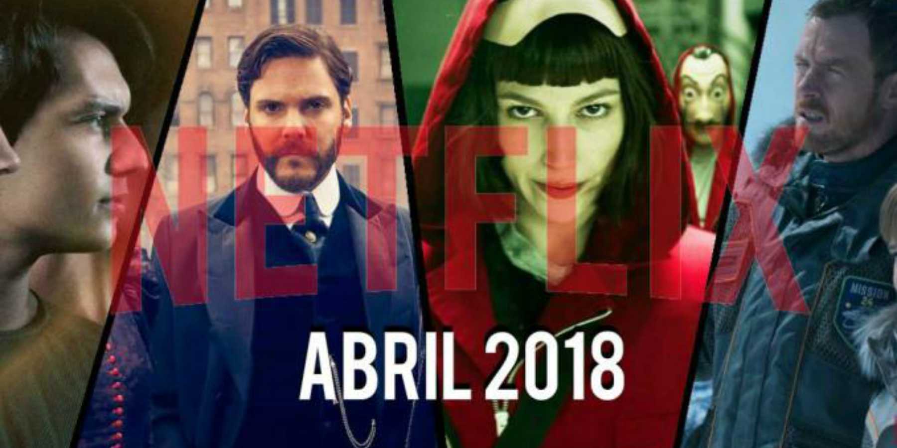 Netflix México anuncia los estrenos de abril de 2018