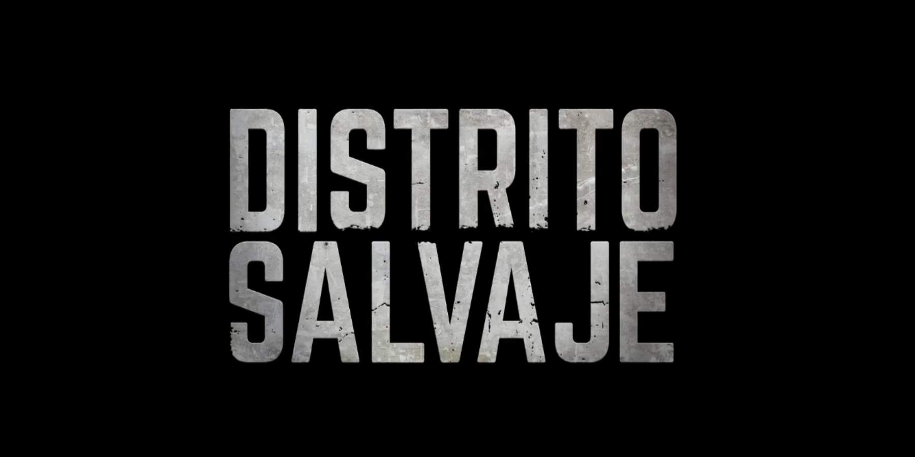 Netflix estrena trailer de Distrito Salvaje
