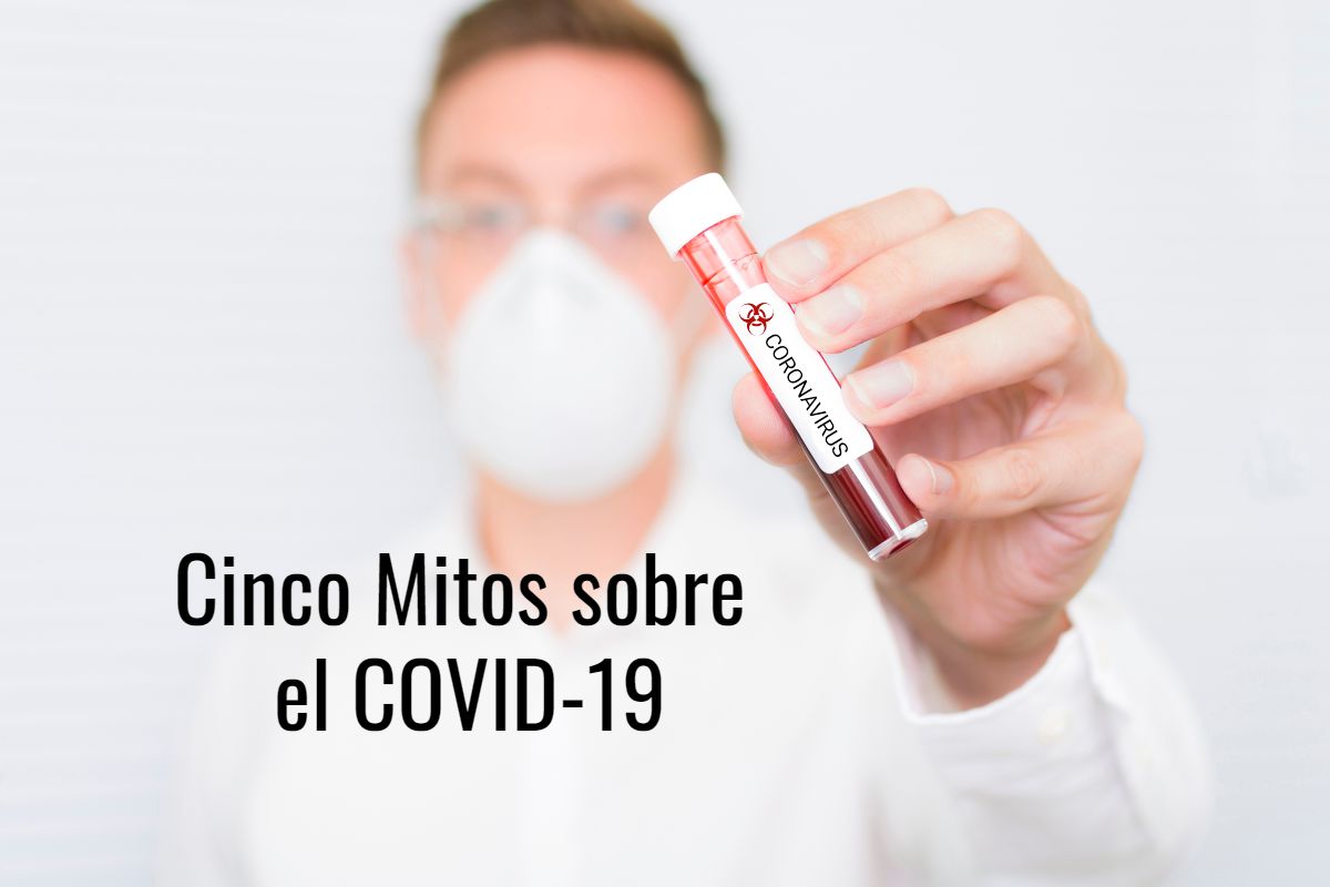 Coronavirus: Derribando mitos sobre el COVID-19