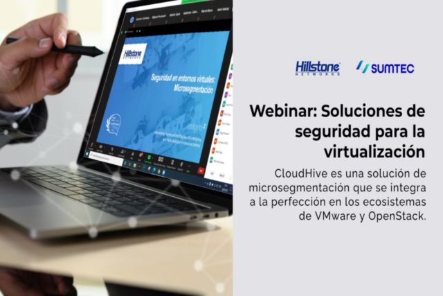 Sumtec Perú y Hillstone Networks ofrecieron webinar