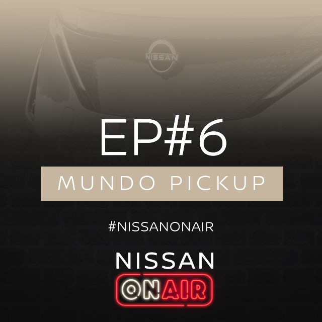 Estreno 6to episodio de Nissan ON AIR