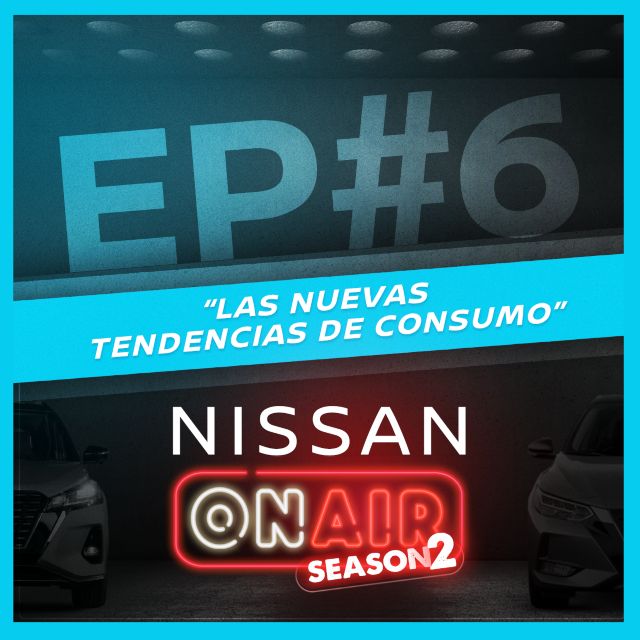 Nissan ON AIR Temporada 2 EP 6