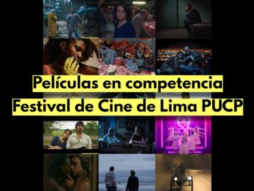 Películas en competencia Festival de Cine de Lima PUCP