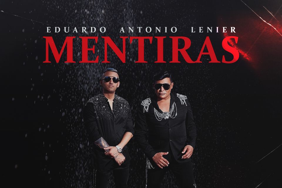 Eduardo Antonio y Lenier en su nueva canción MENTIRAS