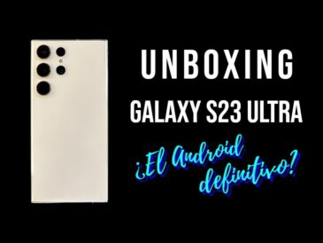 Unboxing del Samsung Galaxy S23 Ultra