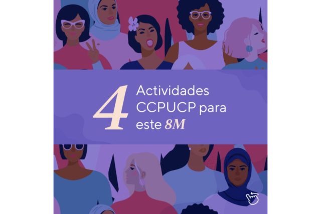 ACTIVIDADES en el CENTRO CULTURAL PUCP PARA este 8 DE MARZO