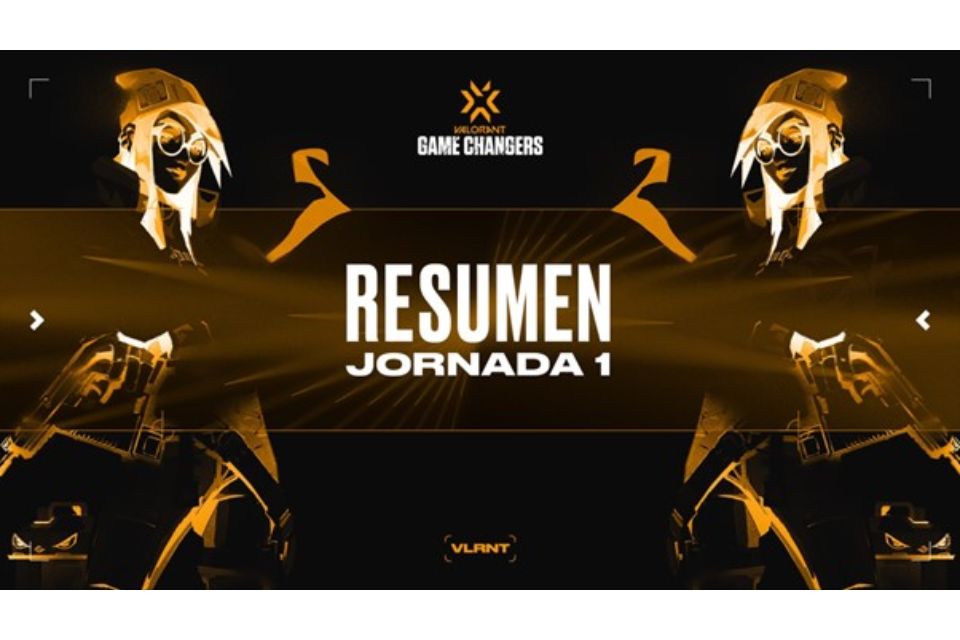 JORNADA 1 de la VCT GAME CHANGERS