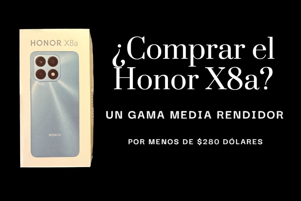 3 razones para comprar el Honor X8a
