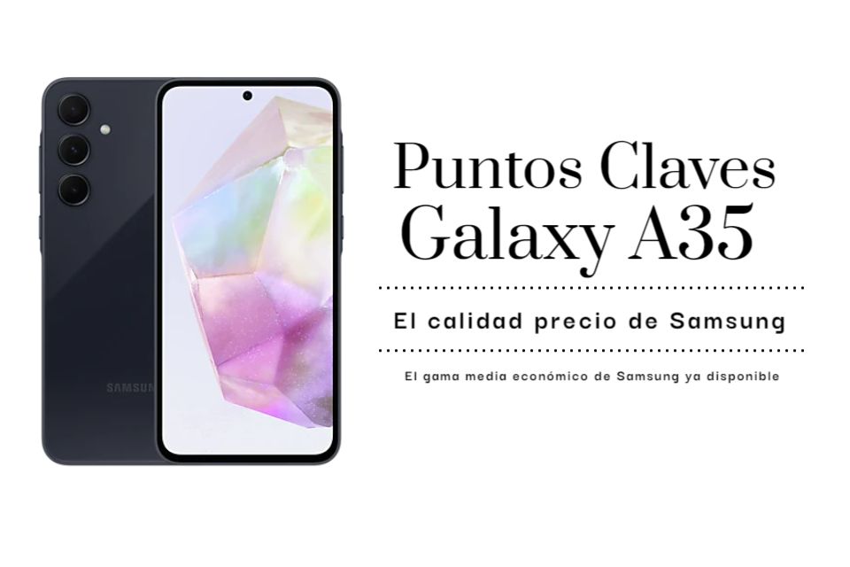 3 razones para comprar el Samsung Galaxy A35