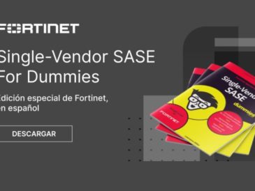 Fortinet simplifica el despliegue de su tecnología de SASE