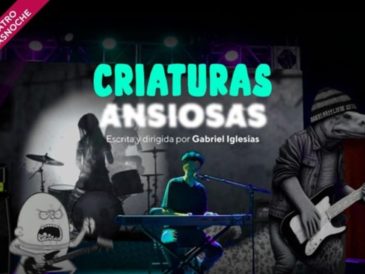 TEATRO: INICIÓ LA PREVENTA DE CRIATURAS ANSIOSAS