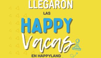 ¡Vive las mejores vacaciones en Happyland con la Campaña "Happy Vacas"!