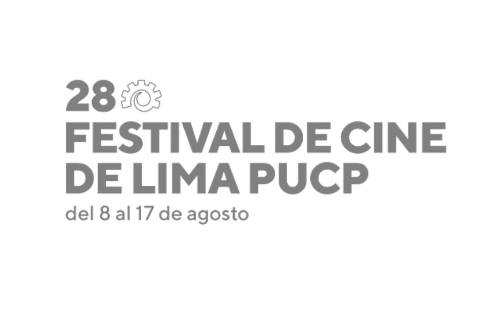 28 Festival de Cine de Lima PUCP: ESTRENOS DOMINGO 11 DE AGOSTO