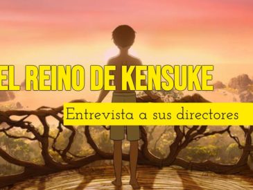 Entrevista a los directores de EL REINO DE KENSUKE, gracias a Cinetopía