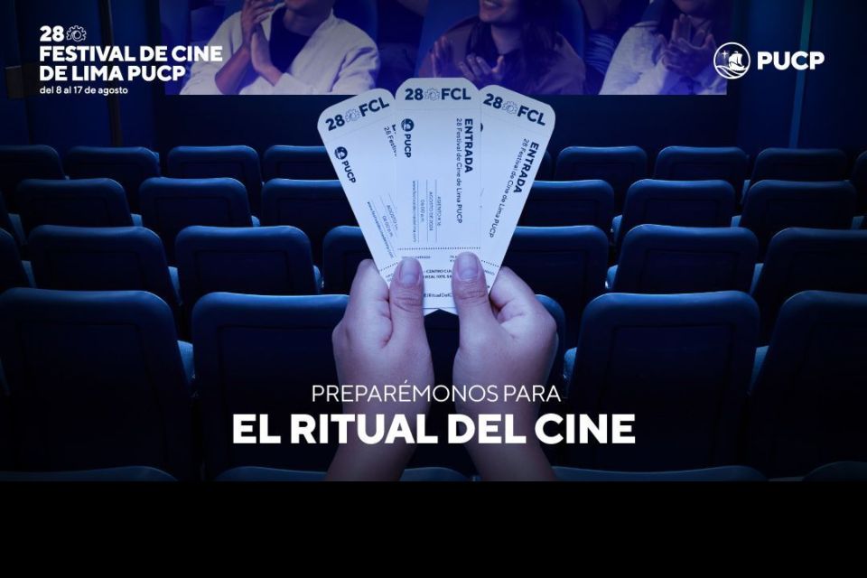 HOY, 8 DE AGOSTO SE INAUGURA EL 28 FESTIVAL DE CINE DE LIMA PUCP