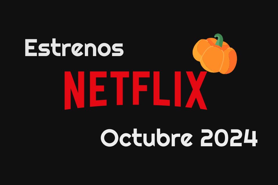 Lo NUEVO EN NETFLIX para OCTUBRE 2024 en PERÚ