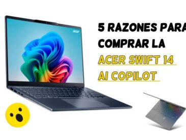 5 razones para comprar la Acer Swift 14 AI Copilot+ PC