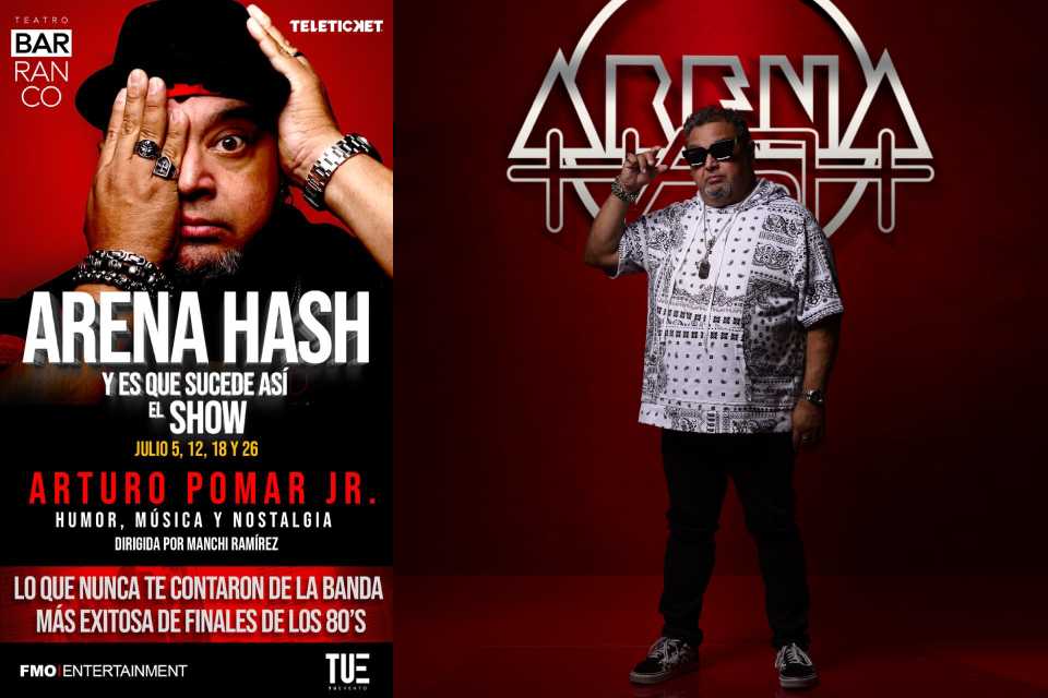 Arturo Pomar Jr. presenta su nuevo espectáculo  “ARENA HASH: Y es que sucede así – el show”