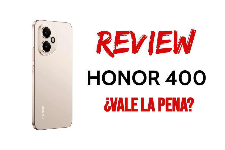 Vale la pena comprar el HONOR 400
