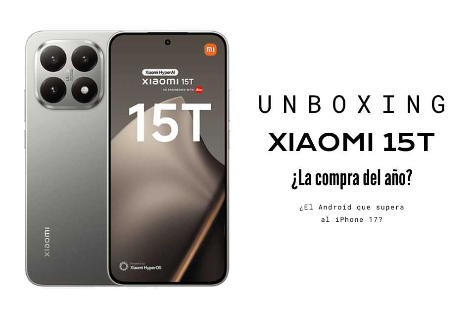 Unboxing del Xiaomi 15T