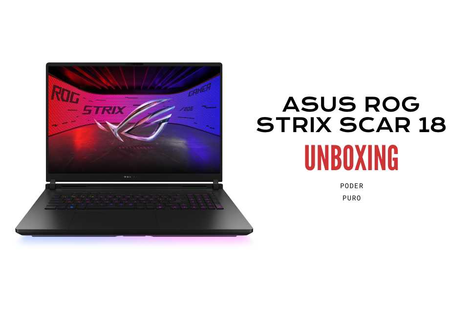 Unboxing ROG Strix Scar 18