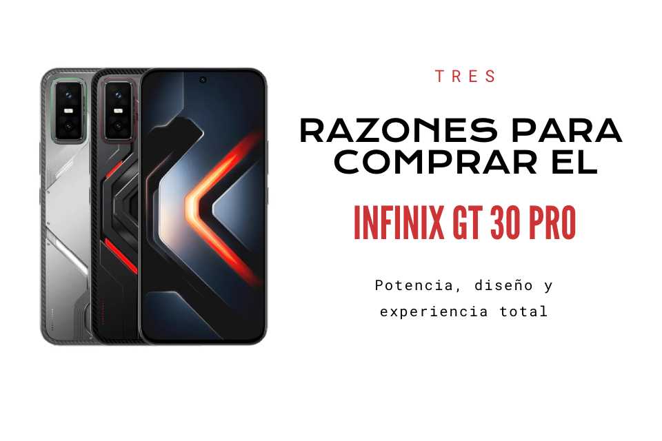 3 razones para comprar el Infinix GT 30 Pro