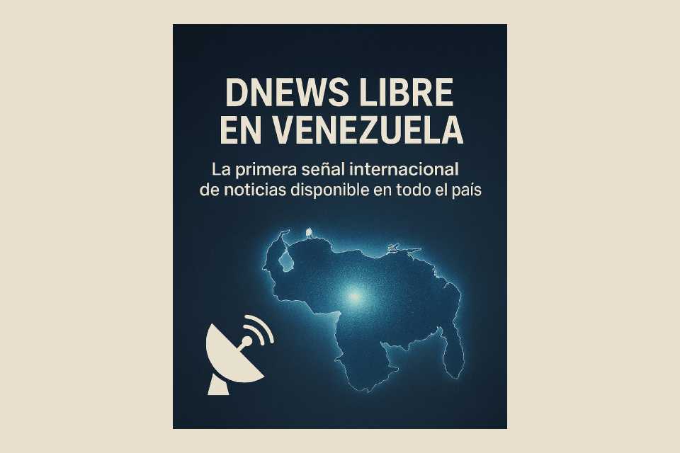 DNEWS llega a Venezuela: Expansión de la señal líder en noticias