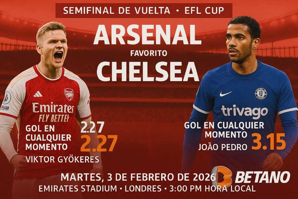 Cuotas Betano Arsenal vs. Chelsea | Semifinal EFL Cup
