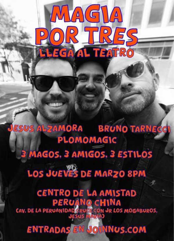 Magia por tres: Jesús Alzamora, Bruno Tarnecci y Plomo regresan 