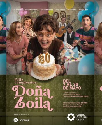 “Feliz cumpleaños, doña Zoila” vuelve al C.C. Ulima