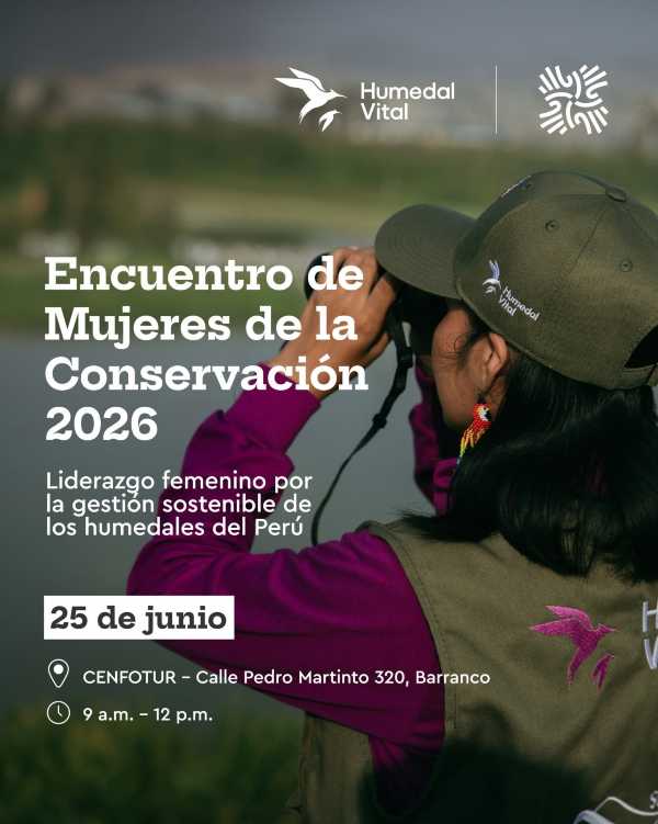 Mujeres de la Conservación 2026 destaca liderazgo femenino en humedales del Perú