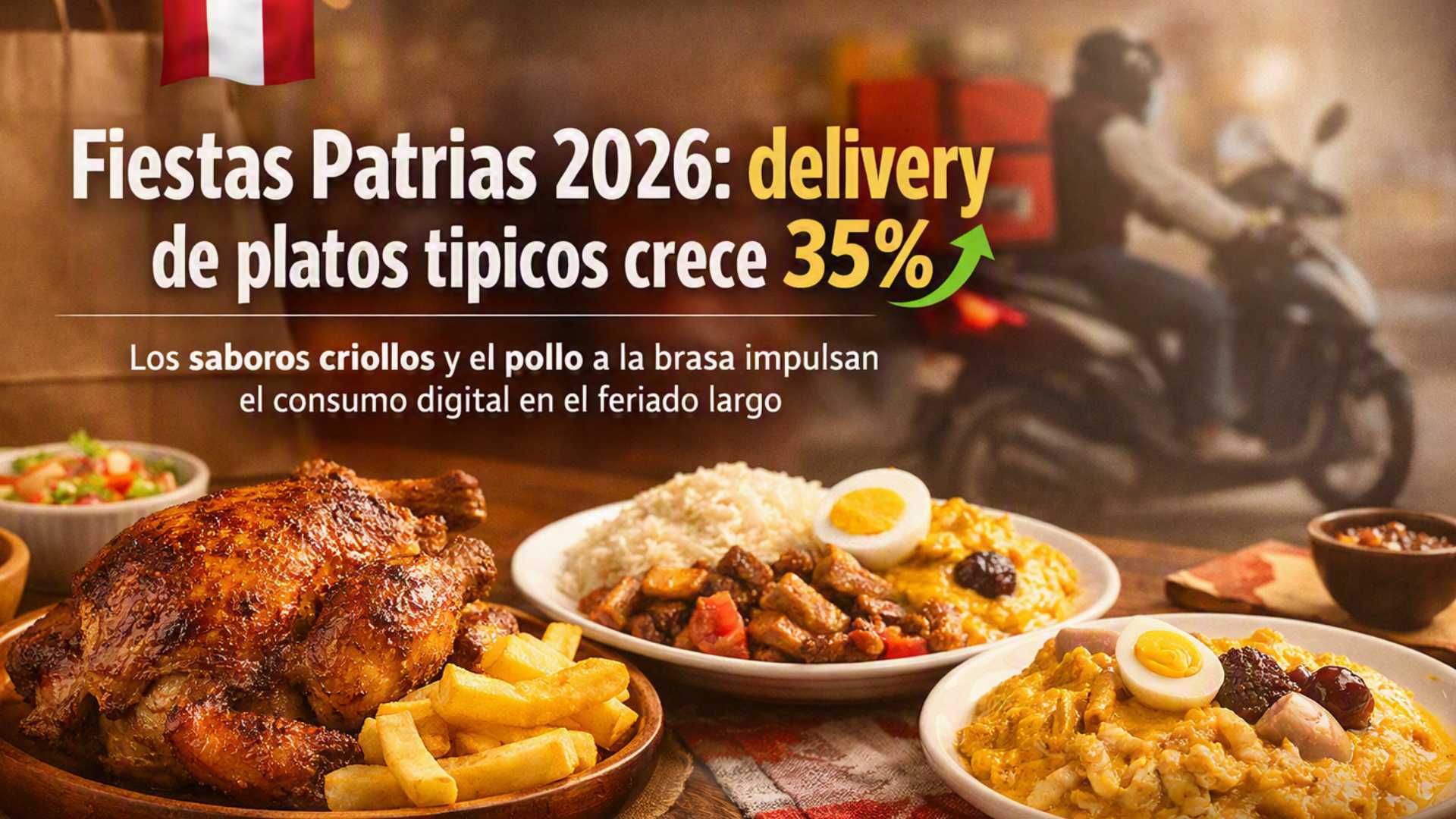 Fiestas Patrias 2026: pedidos de platos típicos por delivery crecerán 35% en Perú, según Rappi
