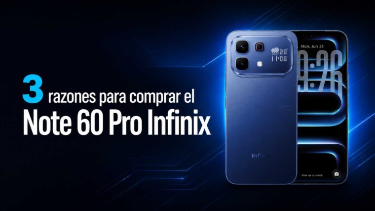 3 razones para comprar el Note 60 Pro Infinix