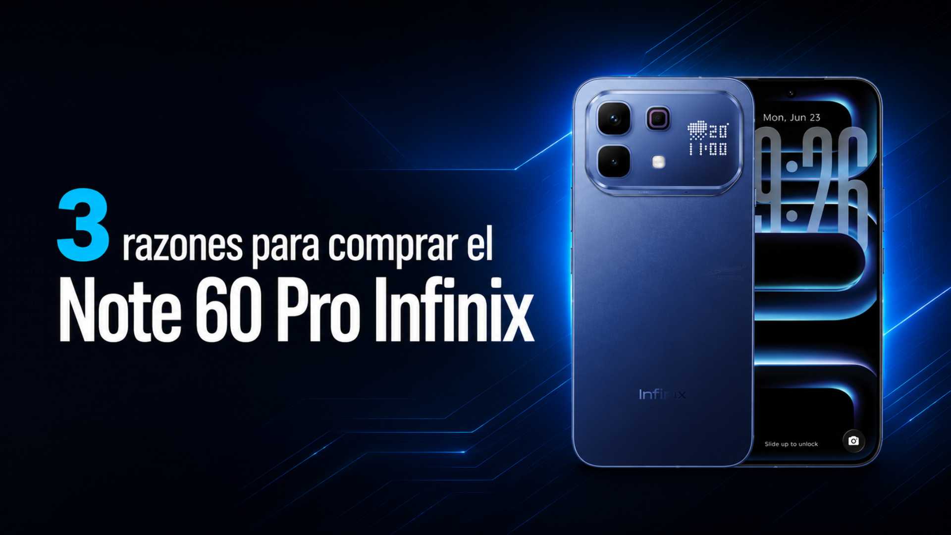 3 razones para comprar el Note 60 Pro Infinix
