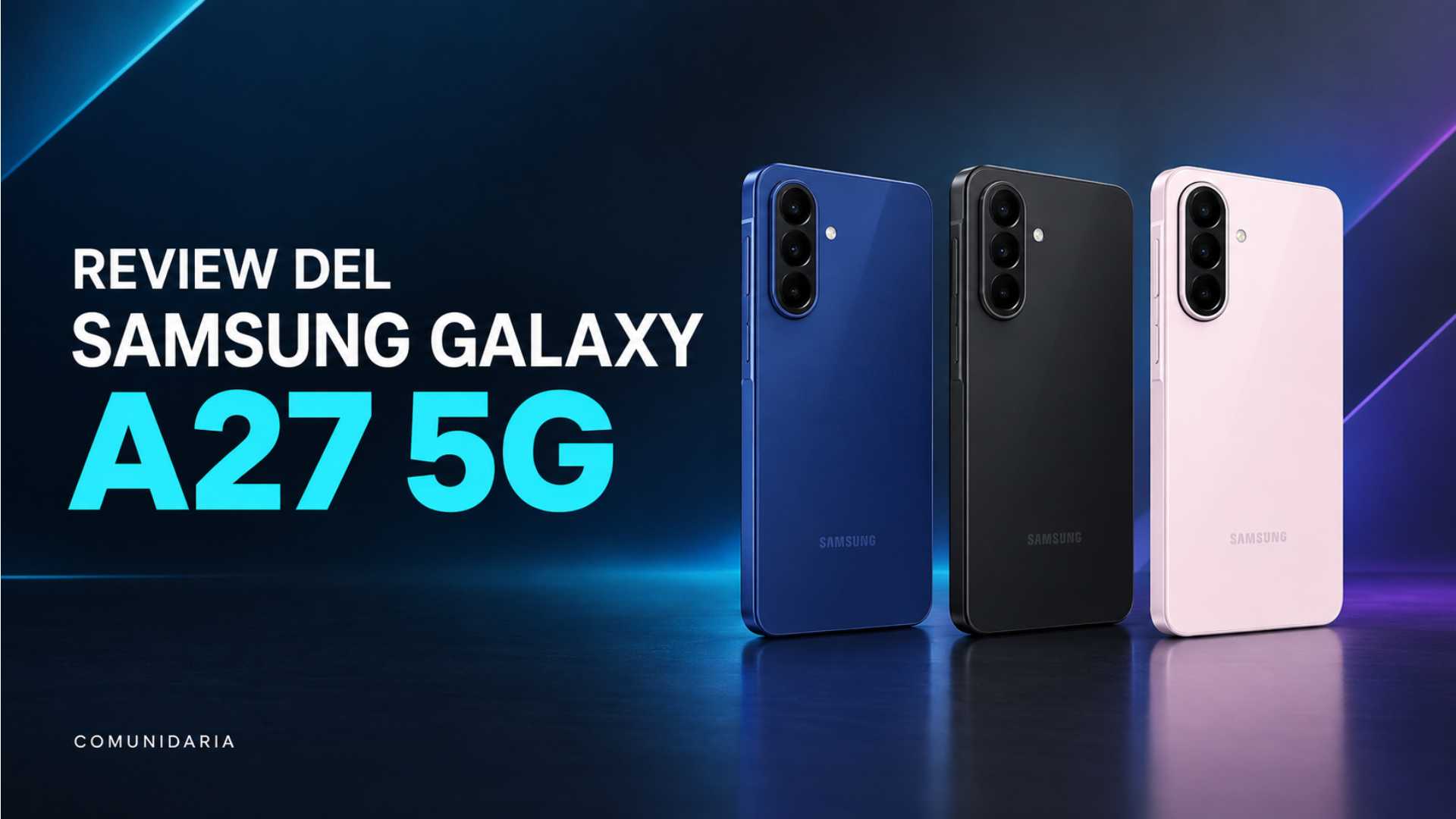 Review Samsung Galaxy A27 5G Comunidaria