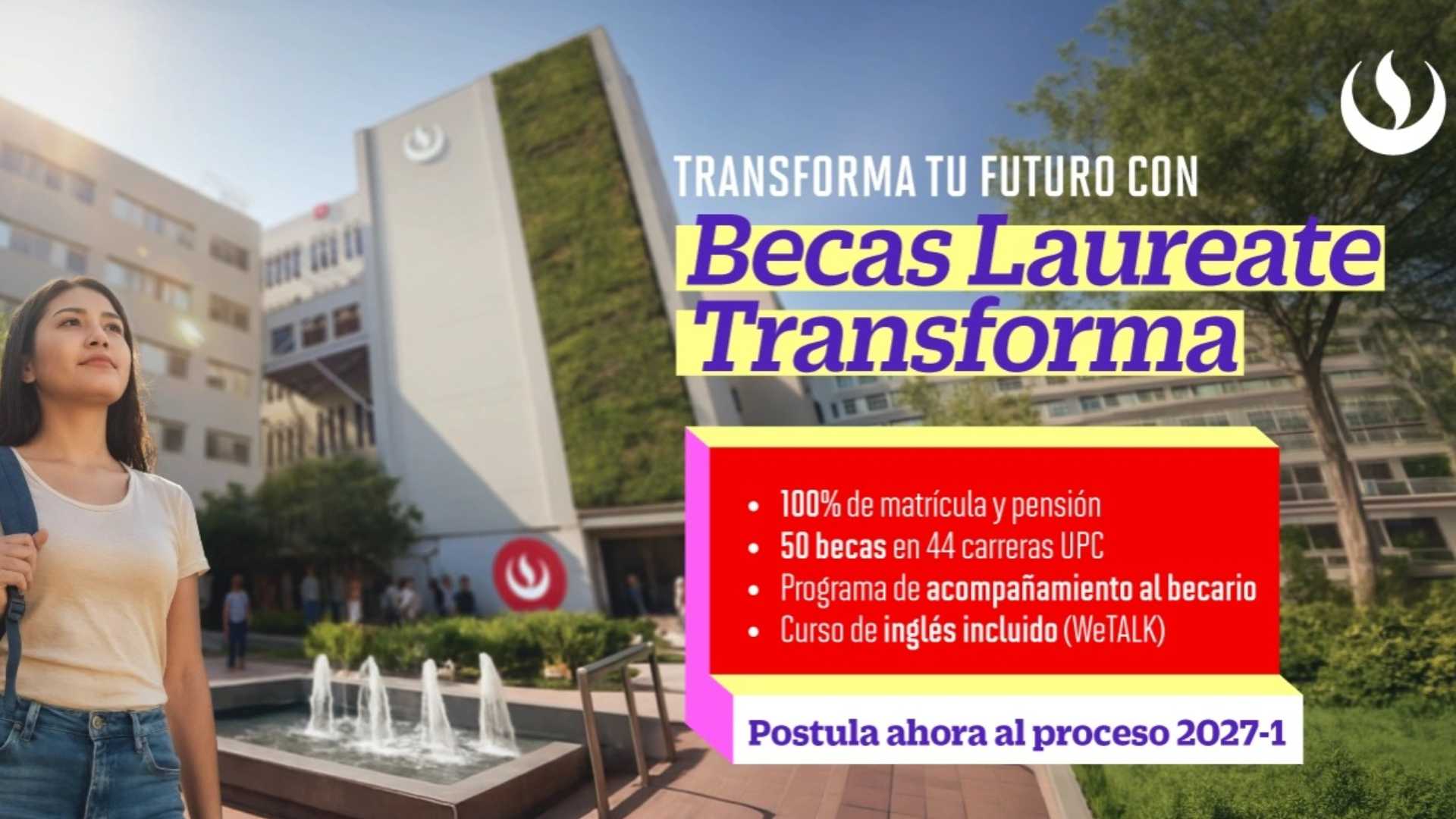 UPC presenta la Beca Laureate Transforma 2027 para jóvenes con excelencia académica