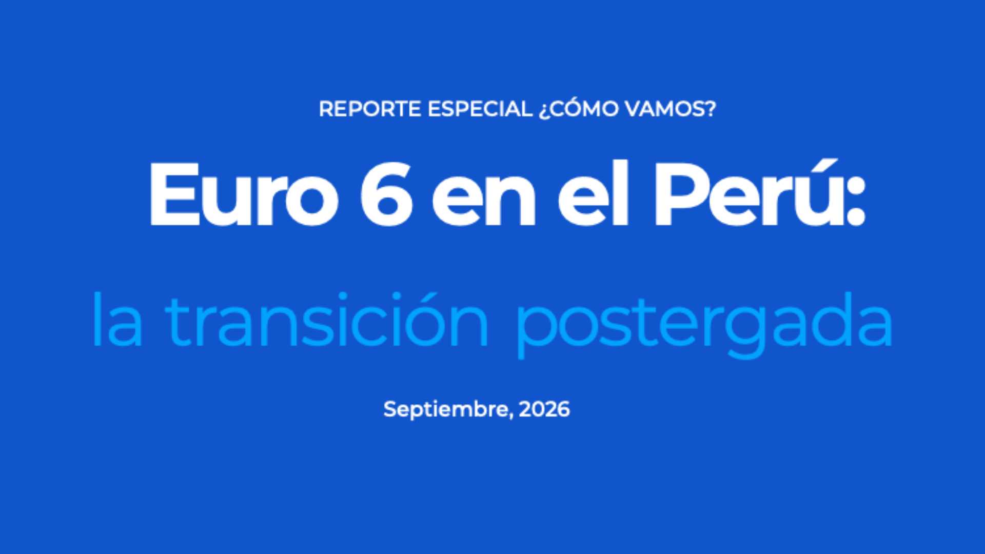 EURO 6: Una transición apresurada sin combustible compatible podría trasladar costos al consumidor